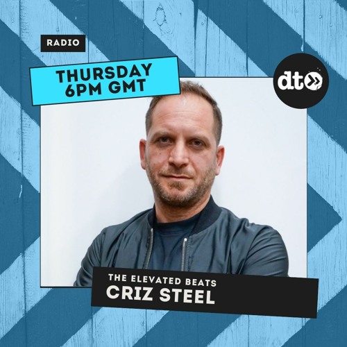 The Elevated Beats  #011 with Criz Steel