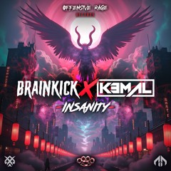 Brainkick & KEMAL - Insanity