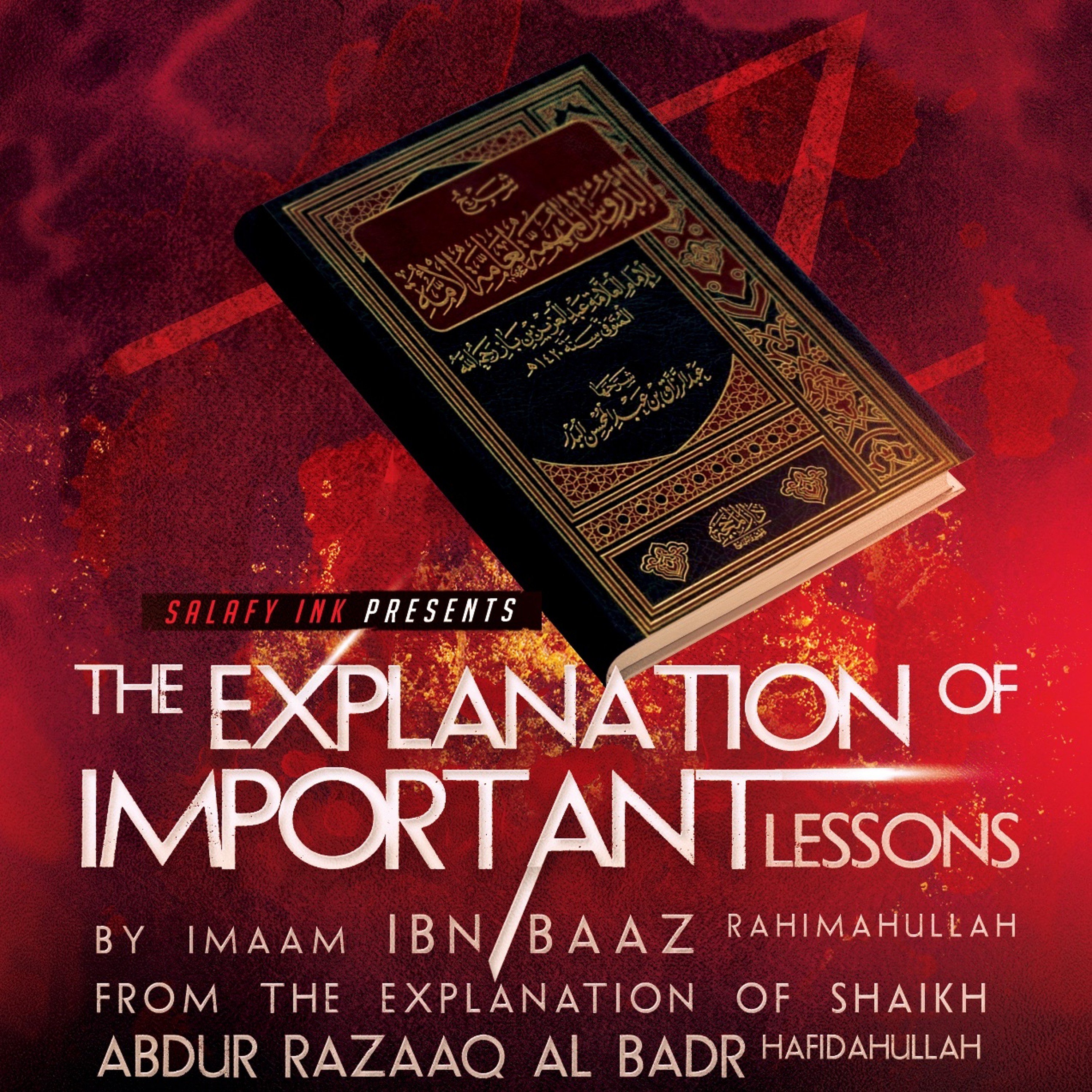 The Explanation Of Important Lessons Class 77 By Abu ‘Abdis Salaam Siddiq Al Juyaanee episode artwork