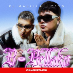 El Malilla, Yeyo x Plan B - B De Bellako x Te La Tiro Pa Que Bailes (Flow Music Latin Mashup)