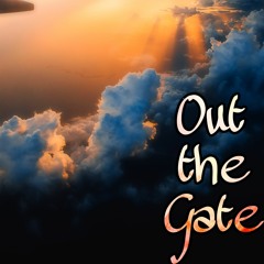 Out the Gate (Prod. Money M!tch)