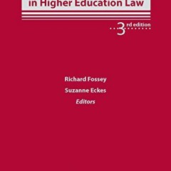 [Get] [EPUB KINDLE PDF EBOOK] Contemporary Issues in Higher Education Law, 3rd Editio