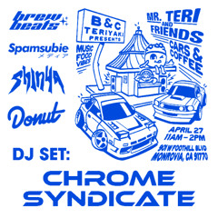 ChromeSyndicate LIVE DJ SET @ Mr. Teri and Friends [presented by Brew Beats & B&C Teriyaki]