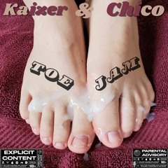 Toe Jam - Kaizer X Chico (Official Audio)