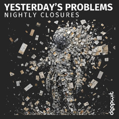 Nightly Closures - Yesterday's Problems