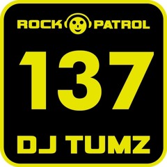 DJ TUMZ Rock Patrol 137