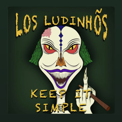Los Ludinhos-Keep it Simple