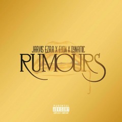 Rumours - Jarvis Ezra x Eyon x Dynamic (Prod by CUE)