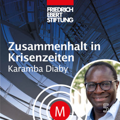 MK54 "Zusammenhalt in Krisenzeiten" mit Dr. Karamba Diaby