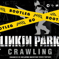 Linkin Park - Crawling (DVXSS Bootleg)