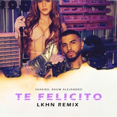 Shakira, Rauw Alejandro - Te Felicito (Lkhn Remix)