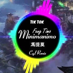 Minimanimo - Phùng Đề Mạc (Feng Timo) | C.Q.L Remix | Ver Deep House