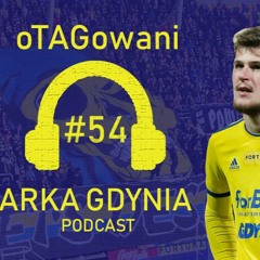 oTAGowani #54 - gdyński paraliż Arki, prowadziła z Wisłą i przegrała