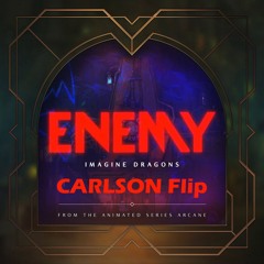 Imagine Dragons x J.I.D - Enemy (CARLSON Flip)[Extended Mix]