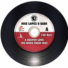 ● Jose Lopez & Kako - (Pride) A Deeper Love ☆ (Re-Work Pandi Mix) (Soulful House Barcelona)- MAQUETA