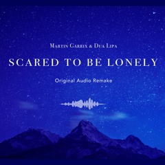 Scared To Be Lonely - Martin Garrix & Dua Lipa (Instrumental Remake)