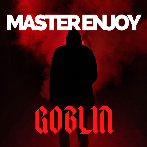 Stream Goblin by Master Enjoy | Listen online for free on SoundCloud