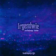 ArniTheSavage x Schillah - Irgendwie [prod. by ArniTheSavage]