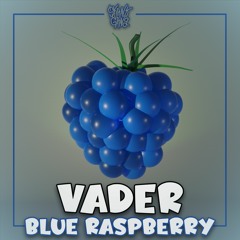 VADER - BLUE RASPBERRY (FREE DL)