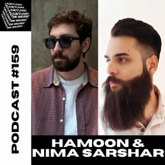 GetLostInMusic - Podcast #159 - Hamoon & Nima Sarshar