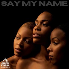 Destiny's Child - Say My Name (Psyops Bootleg) FREE DOWNLOAD