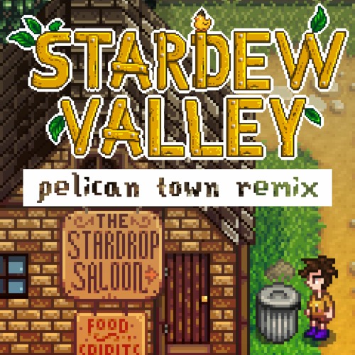 Stardew Valley - Pelican Town (remix)