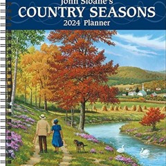 )% John Sloane's Country Seasons 12-Month 2024 Monthly/Weekly Planner Calendar )E-reader%