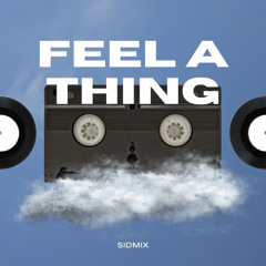 Feel A Thing