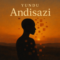 PREMIERE: YUNDU - Andisazi (Original Mix) [DistroKid]