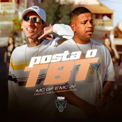 MC GF - POSTA TBT - FEAT MC JV , DEEJAY GB & DJ RENAN DA BL