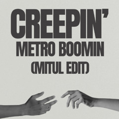 Creepin' - Metro Boomin, The Weeknd (Mitul Jersey/ UK Garage Edit)