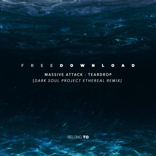FREE DOWNLOAD // Massive Attack-Teardrop (DSP Remix)[BELONG TO LABEL]