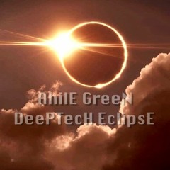 AhilE GreeN - DeePTecH Eclipse