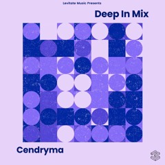 Deep In Mix 76 with Cendryma