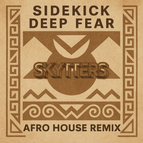Sidekick - Deep Fear (Skytters Afro House Remix) [FREE DOWNLOAD]