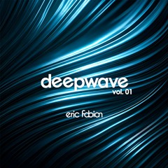 Eric Fabian - DEEPWAVE Vol. 01 (KREAM, Anyma, ARTBAT) | Melodic Techno & Progressive House Mix
