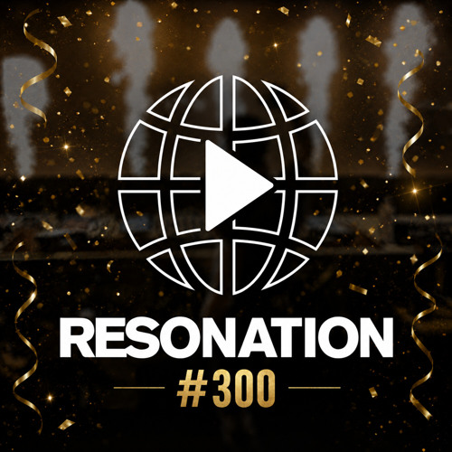 Resonation Radio #300 [August 26, 2026]