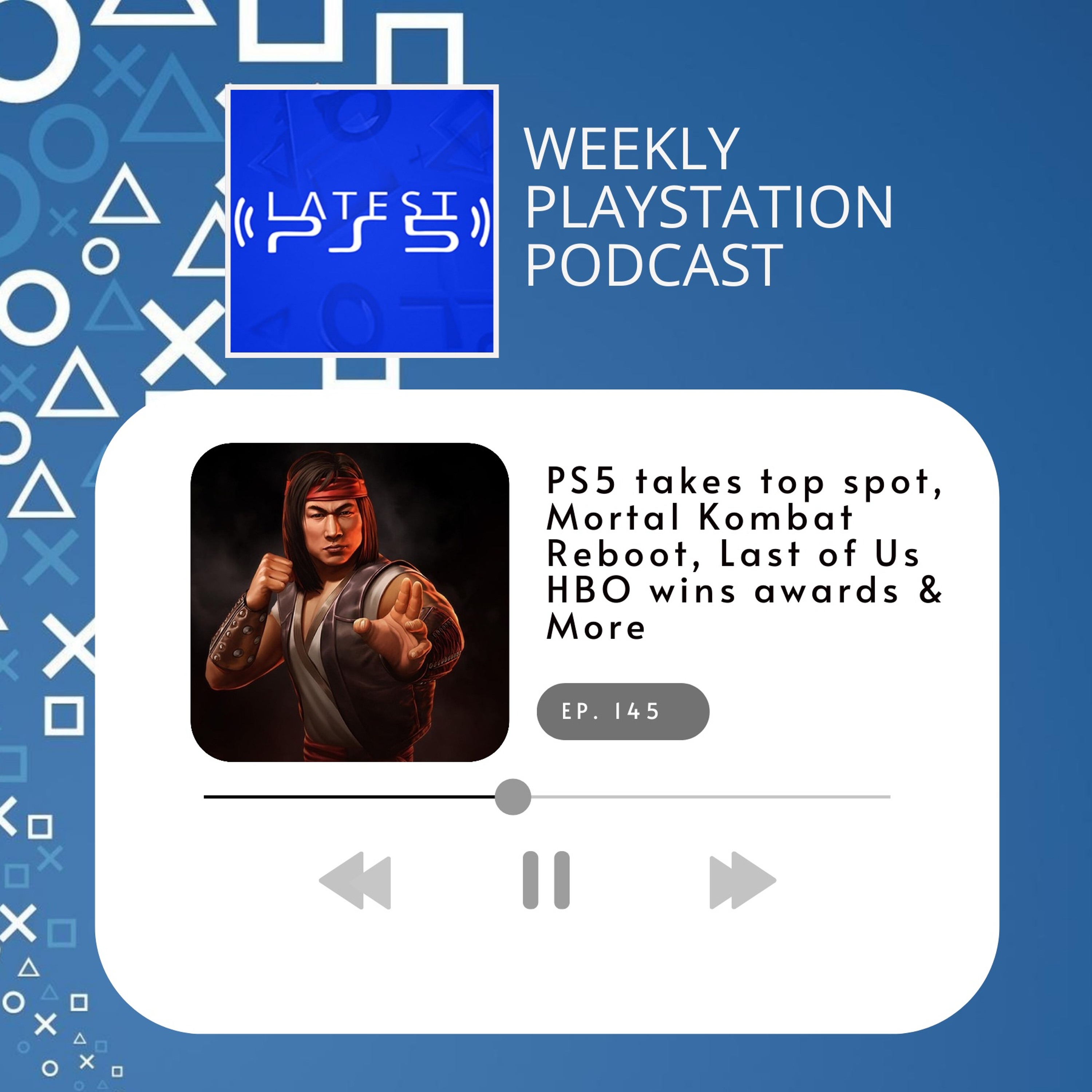 PS5 Takes Top Spot, Mortal Kombat Reboot, The Last of US HBO Wins Awards & More - Episode 145 episode artwork