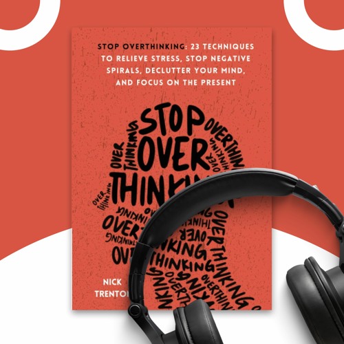 "Stop Overthinking" by Nick Trenton