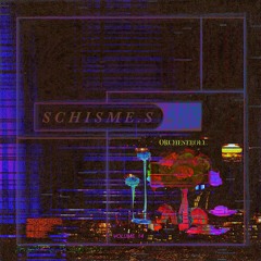 schisme.s vol. 14 - Orchestroll