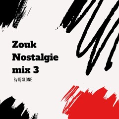 Zouk NostaLgie mix 3 by DJ SLONE .mp3