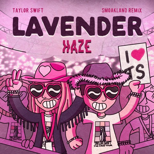 Taylor Swift - Lavender Haze (Smoakland Remix)