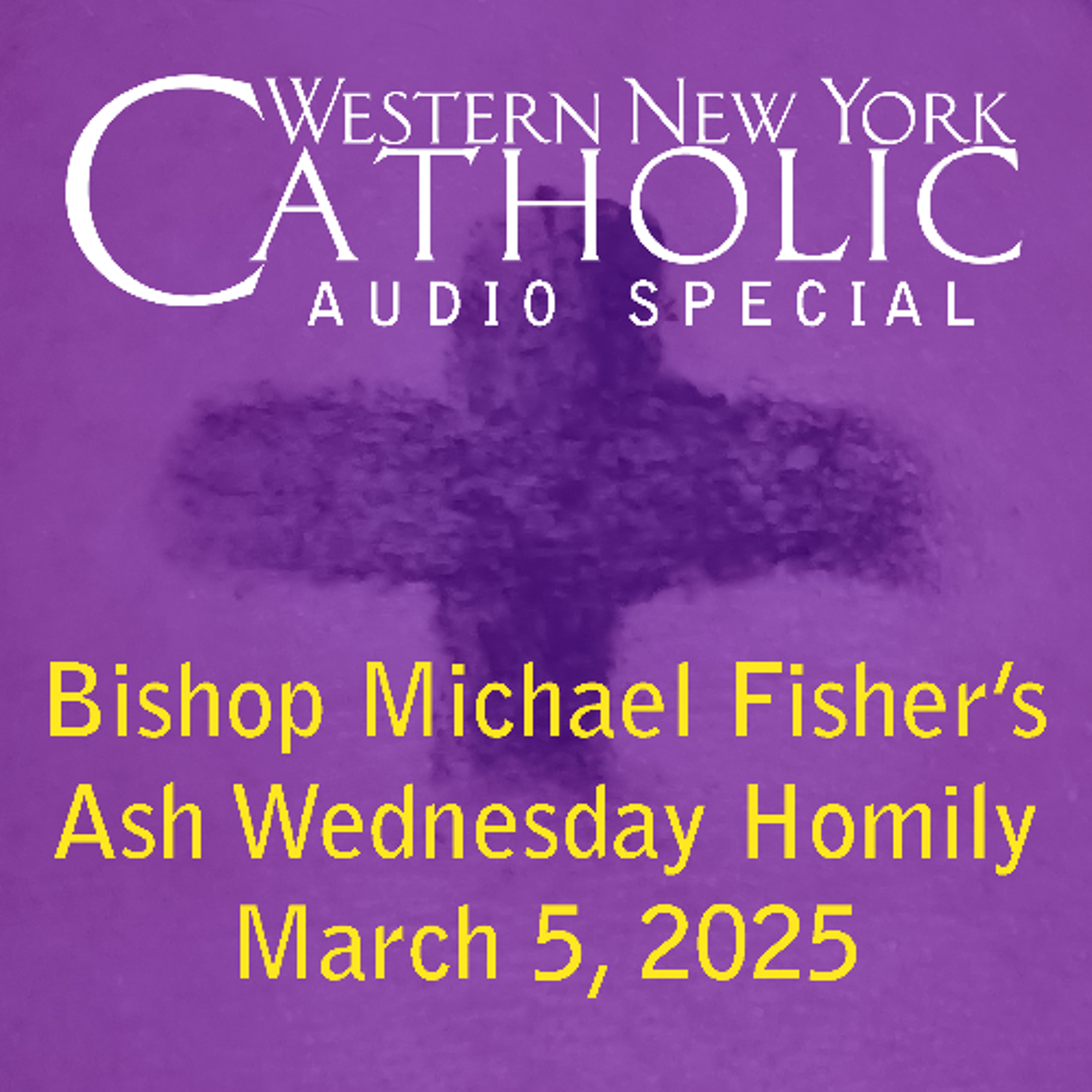 SPECIAL - March 5, 2025 - Bishop Fisher's Ash Wednesday Homily episode artwork