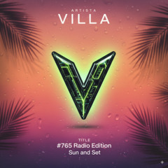 #765 Radio Edition - Villa - Sun and Set