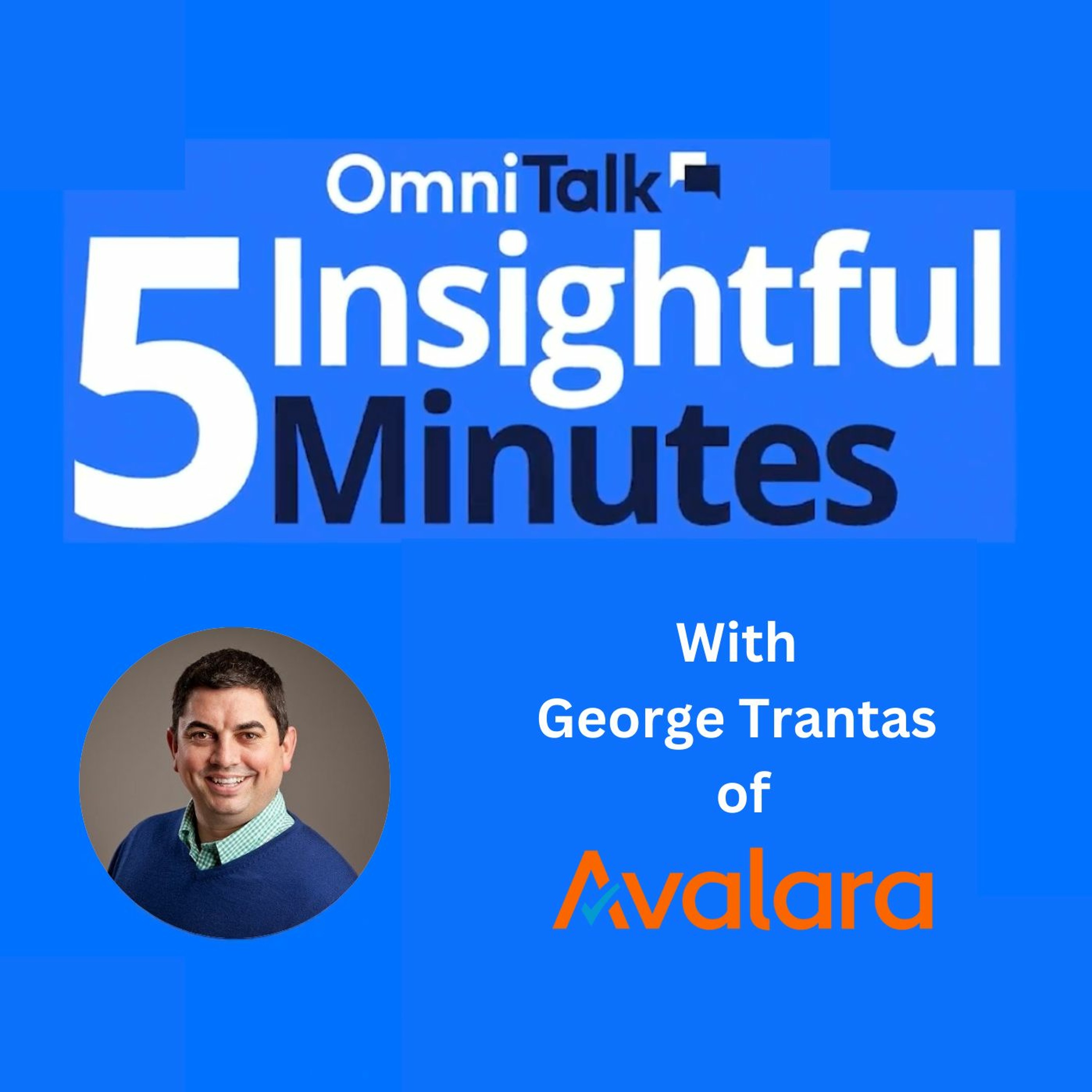 Five Insightful Minutes On E-Commerce Tax Compliance With Avalara's George Trantas