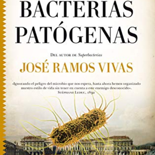 [FREE] KINDLE 💔 Historia de las bacterias patógenas (Spanish Edition) by  José Ramos