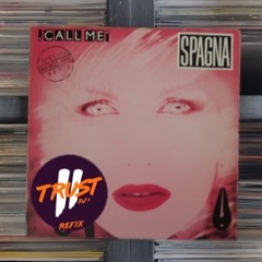 Spagna - Call Me (2 TRUST Refix) **FILTERED DUE COPYRIGHT**