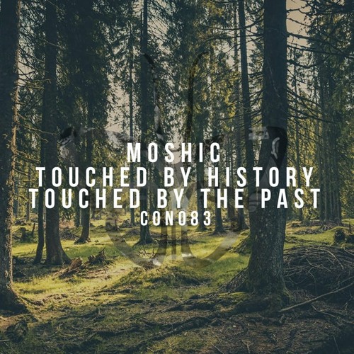 MOSHIC - Touched By Hustory