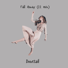 Fall Away (22 mix)