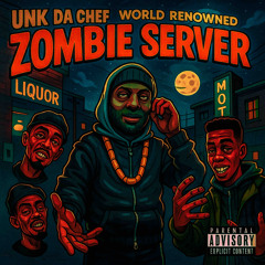 Unk da Chef - Forever Zombie hearted